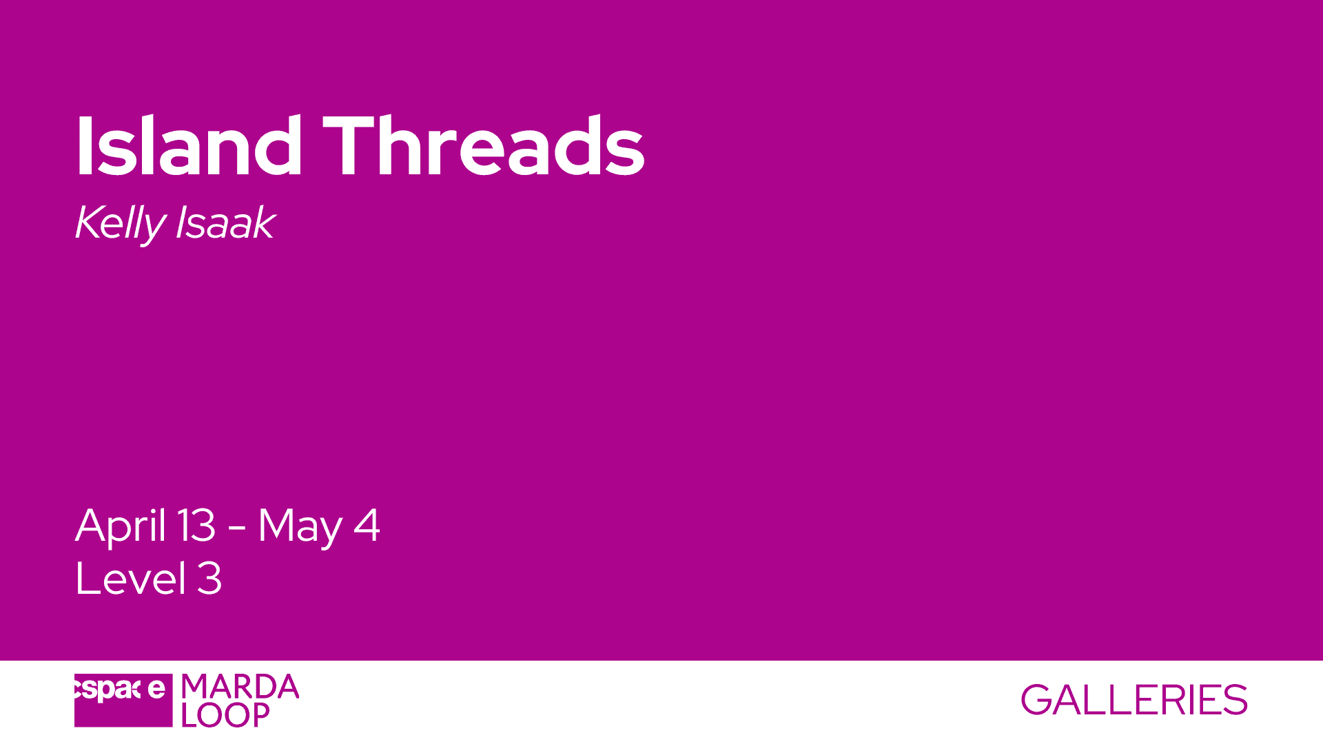 Hallway Gallery: Island Threads by Kelly Isaak