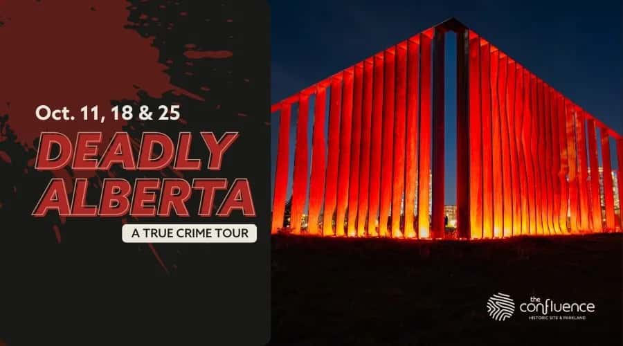 Deadly Alberta: A True Crime Tour — The Confluence