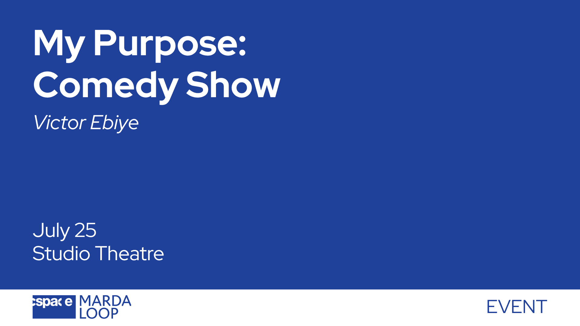 My Purpose: Comedy Show by Victor Ebiye
