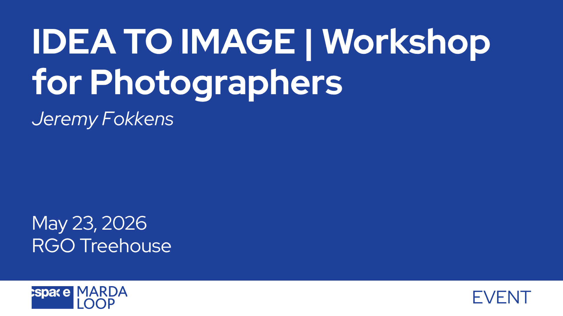 Idea to Image Workshop for Photographers by Jeremy Fokkens